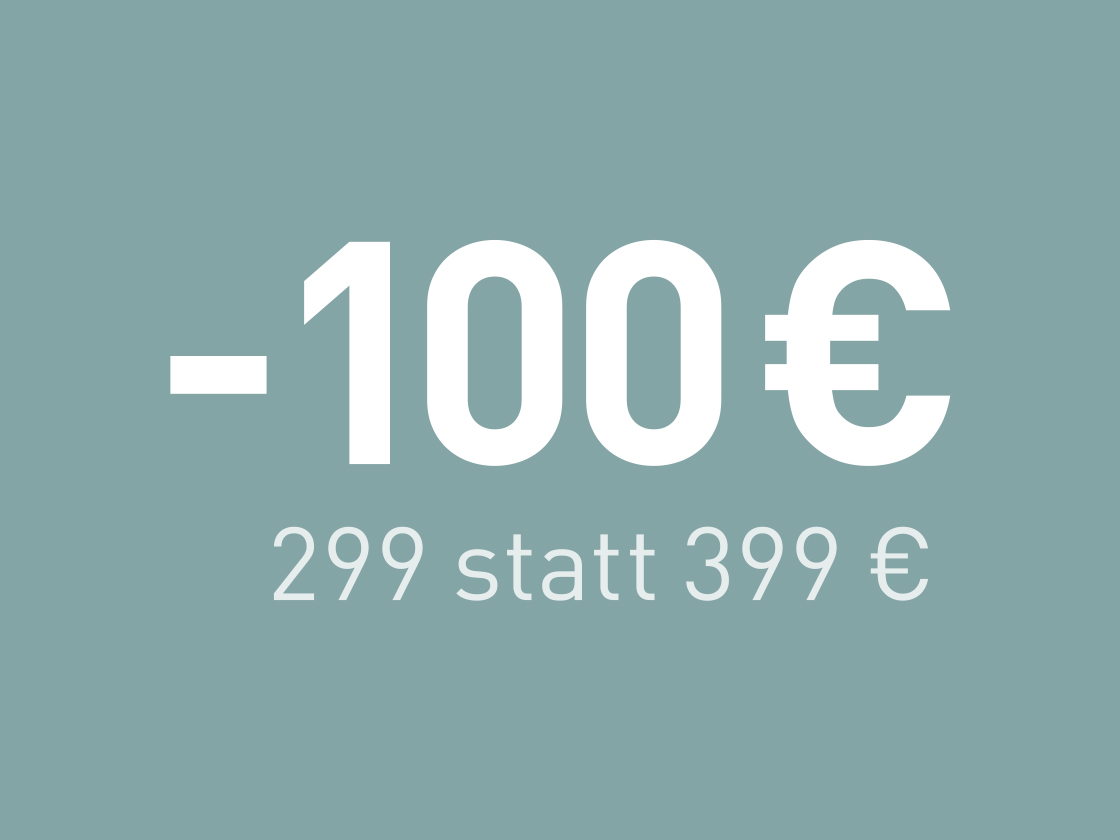 Text -100 € in weißer Schrift auf türkisem Hintergrund, darunter die Preisreduktion von 299 € statt 399 €.   